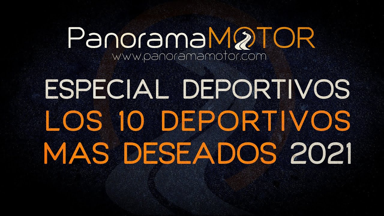 ESPECIAL LOS 10 DEPORTIVOS MAS DESEADOS 2021
